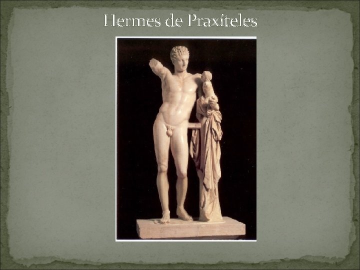 Hermes de Praxíteles 