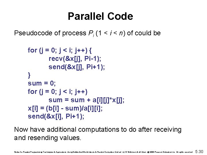 Parallel Code Pseudocode of process Pi (1 < i < n) of could be