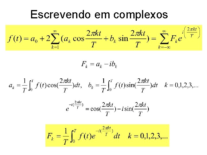 Escrevendo em complexos 