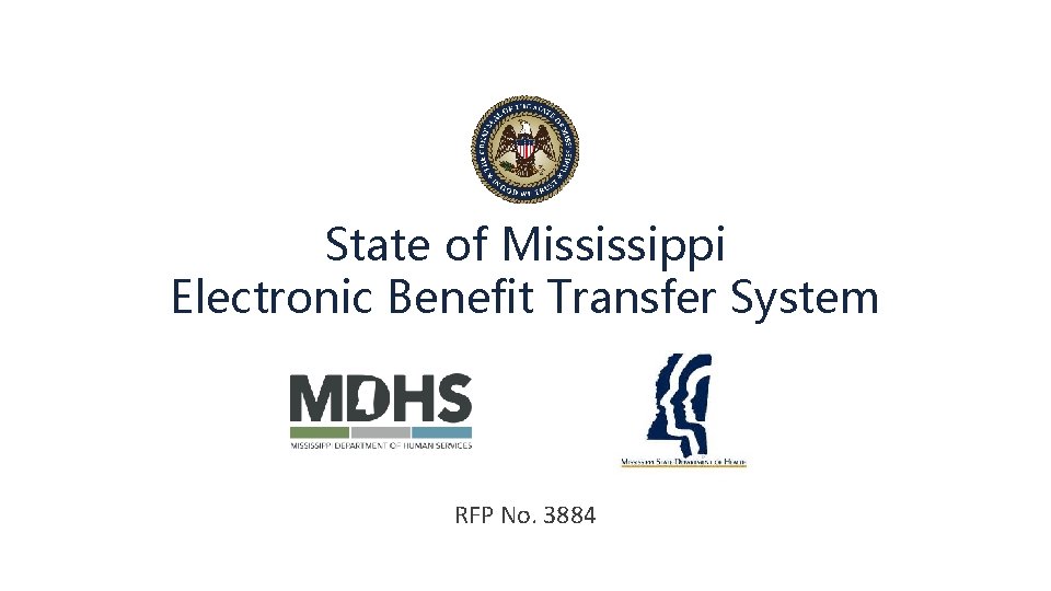 State of Mississippi Electronic Benefit Transfer System RFP No. 3884 