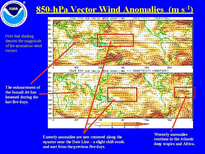 850 -h. Pa Vector Wind Anomalies (m s-1) Note that shading denotes the magnitude