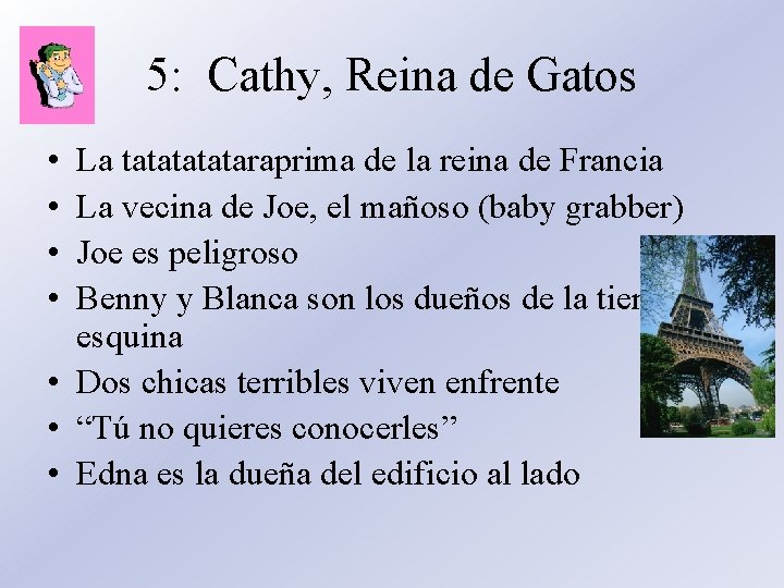 5: Cathy, Reina de Gatos • • La tatataraprima de la reina de Francia