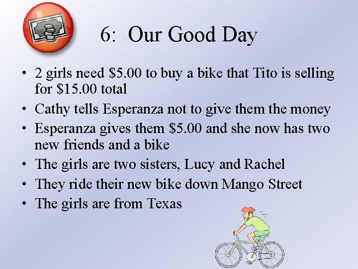6: Our Good Day • 2 girls need $5. 00 to buy a bike