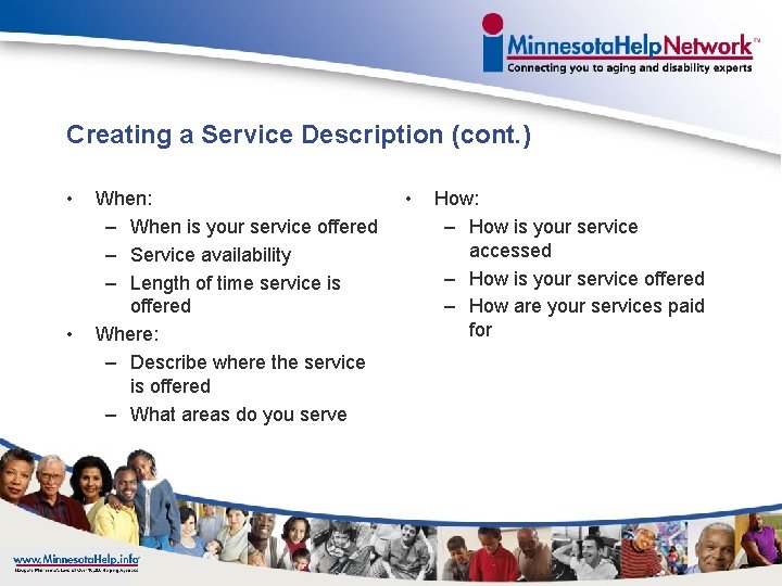 Creating a Service Description (cont. ) • • When: – When is your service