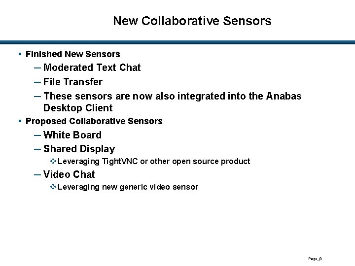 New Collaborative Sensors § Finished New Sensors ─ Moderated Text Chat ─ File Transfer