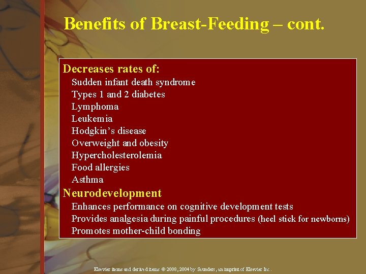 Benefits of Breast-Feeding – cont. Decreases rates of: Sudden infant death syndrome Types 1