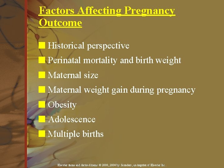 Factors Affecting Pregnancy Outcome n Historical perspective n Perinatal mortality and birth weight n