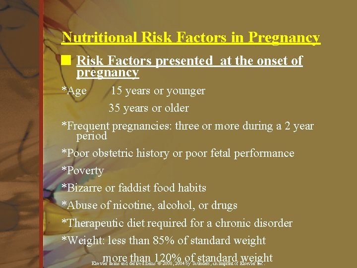 Nutritional Risk Factors in Pregnancy n Risk Factors presented at the onset of pregnancy