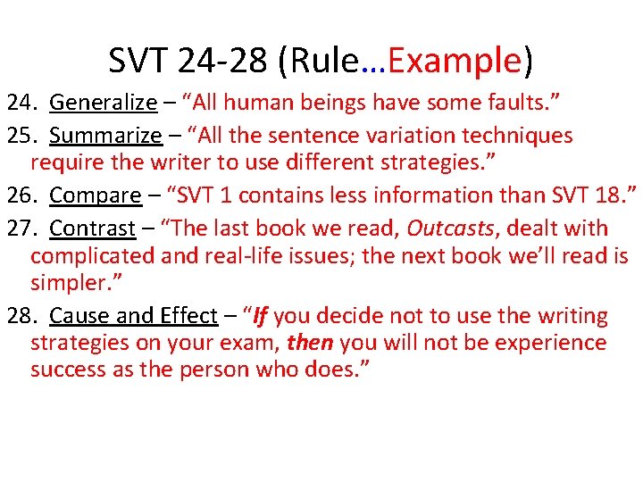 SVT 24 -28 (Rule…Example) 24. Generalize – “All human beings have some faults. ” SVT 24 -28 (Rule…Example) 24. Generalize – “All human beings have some faults. ”