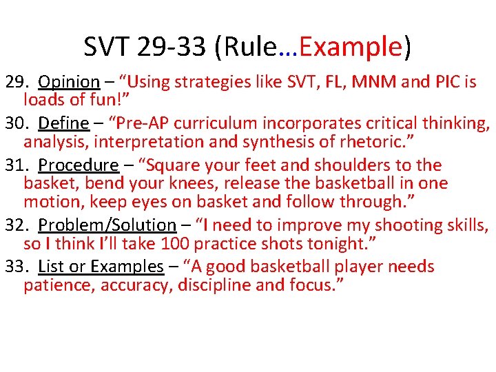 SVT 29 -33 (Rule…Example) 29. Opinion – “Using strategies like SVT, FL, MNM and SVT 29 -33 (Rule…Example) 29. Opinion – “Using strategies like SVT, FL, MNM and