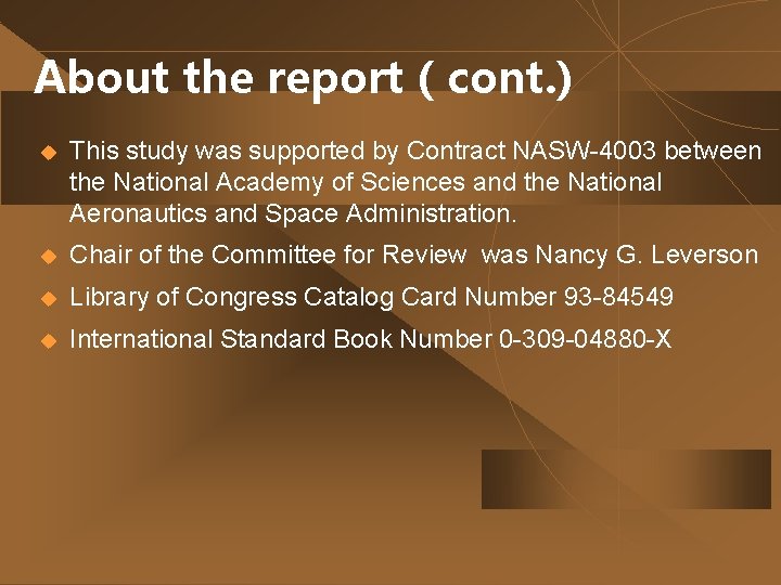 About the report ( cont. ) u This study was supported by Contract NASW-4003