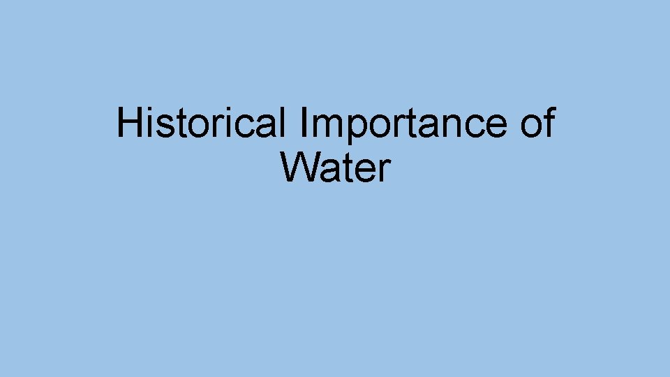 Historical Importance of Water Lakes lakes