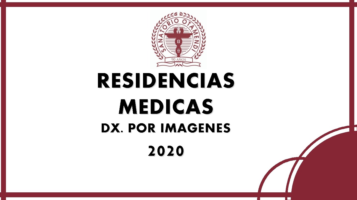 RESIDENCIAS MEDICAS DX. POR IMAGENES 2020 