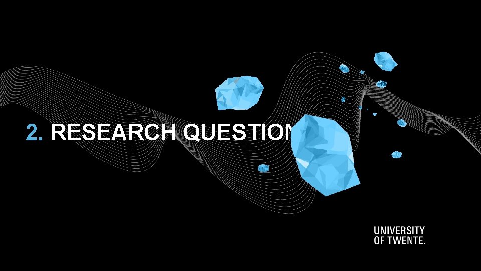 2. RESEARCH QUESTIONS 