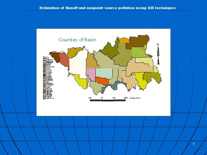 Estimation of Runoff and nonpoint source pollution using GIS techniques Counties of Basin 5