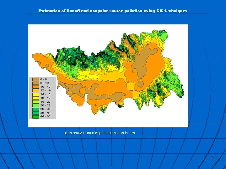 Estimation of Runoff and nonpoint source pollution using GIS techniques Map shows runoff depth