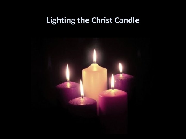 Lighting the Christ Candle 