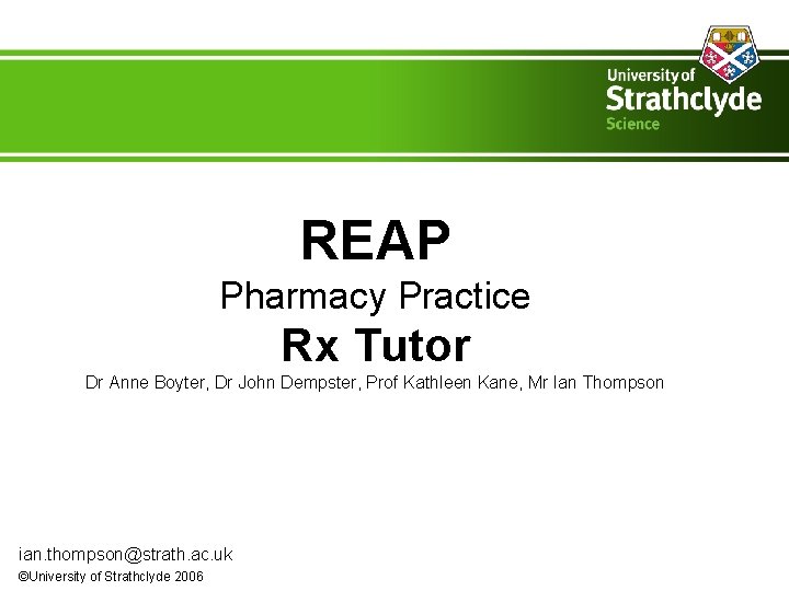 REAP Pharmacy Practice Rx Tutor Dr Anne Boyter, Dr John Dempster, Prof Kathleen Kane,