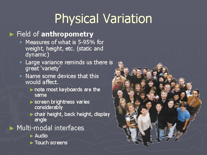 Physical Variation ► Field of anthropometry § Measures of what is 5 -95% for
