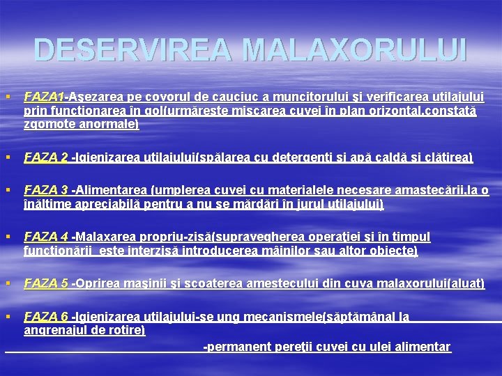 DESERVIREA MALAXORULUI § FAZA 1 -Aşezarea pe covorul de cauciuc a muncitorului şi verificarea