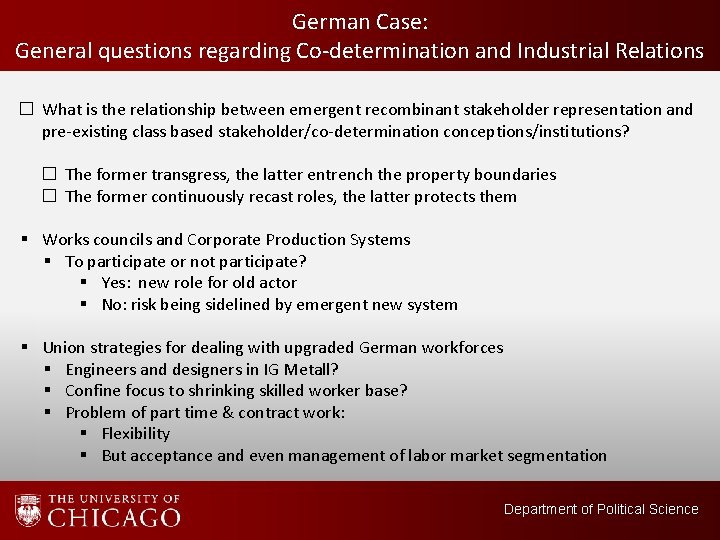 German Case: General questions regarding Co-determination and Industrial Relations � What is the relationship