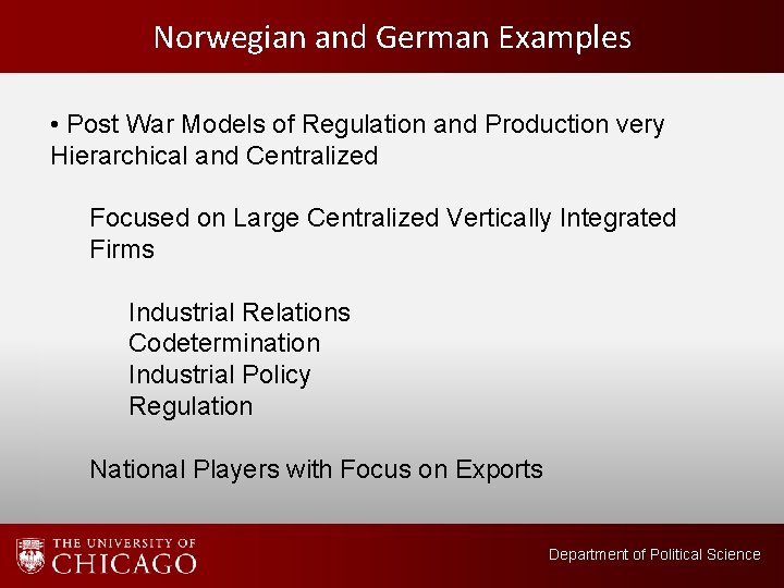 Norwegian and German Examples • Post War Models of Regulation and Production very Hierarchical