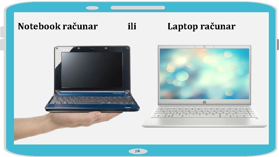 Notebook računar ili J. K. Laptop računar 
