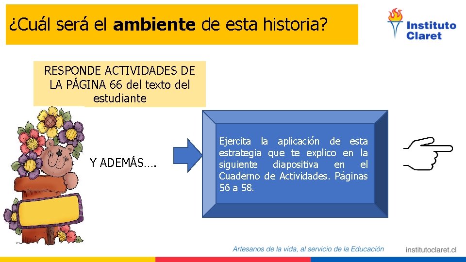 ¿Cuál será el ambiente de esta historia? RESPONDE ACTIVIDADES DE LA PÁGINA 66 del