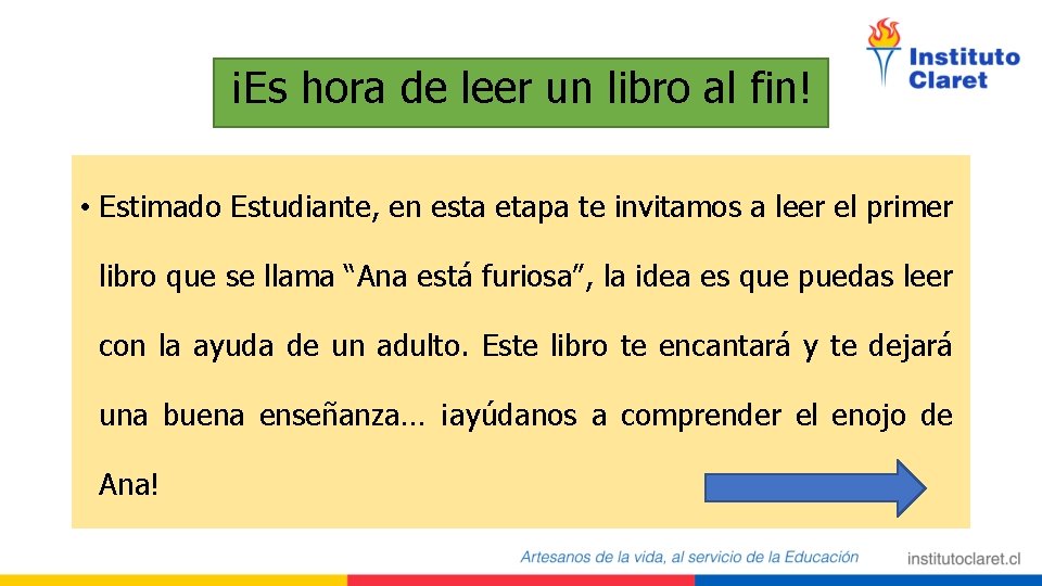 ¡Es hora de leer un libro al fin! • Estimado Estudiante, en esta etapa