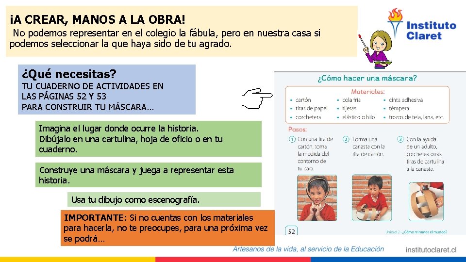 ¡A CREAR, MANOS A LA OBRA! No podemos representar en el colegio la fábula,