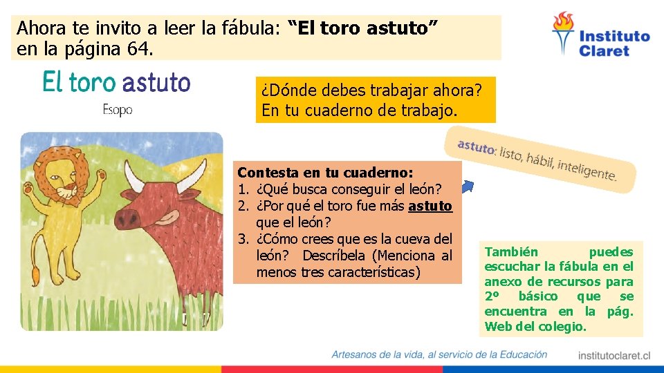 Ahora te invito a leer la fábula: “El toro astuto” en la página 64.