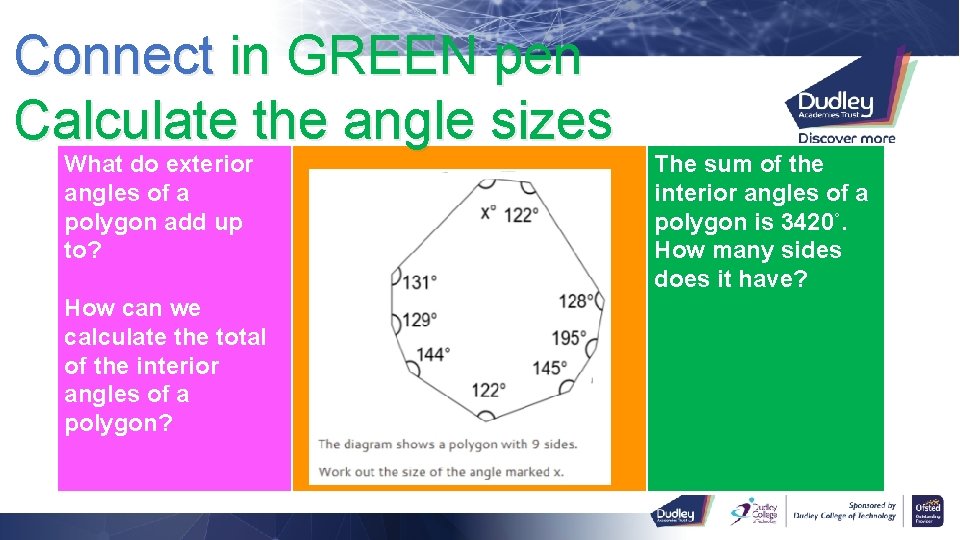 Connect in GREEN pen Calculate the angle sizes What do exterior angles of a