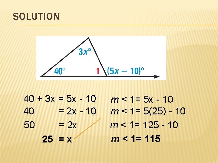 SOLUTION 40 + 3 x = 5 x - 10 40 = 2 x