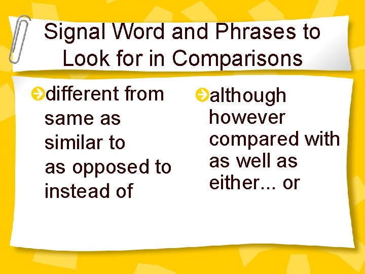 Signal Word and Phrases to Look for in Comparisons different from same as similar