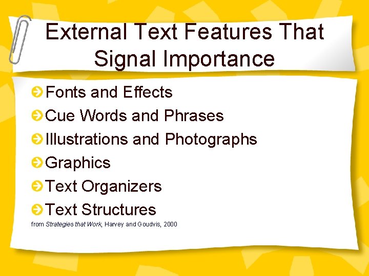 External Text Features That Signal Importance Fonts and Effects Cue Words and Phrases Illustrations
