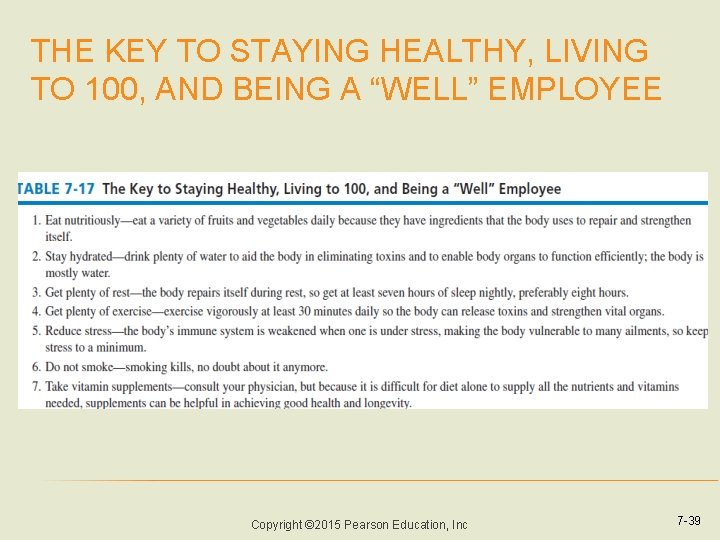 THE KEY TO STAYING HEALTHY, LIVING TO 100, AND BEING A “WELL” EMPLOYEE Copyright