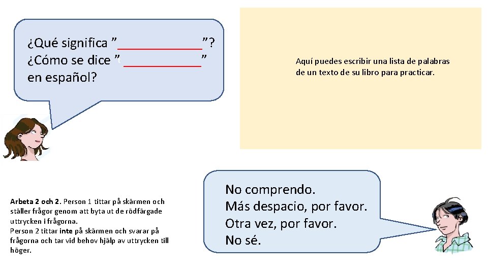 ¿Qué significa ”______”? ¿Cómo se dice ”t ______” en español? Arbeta 2 och 2.