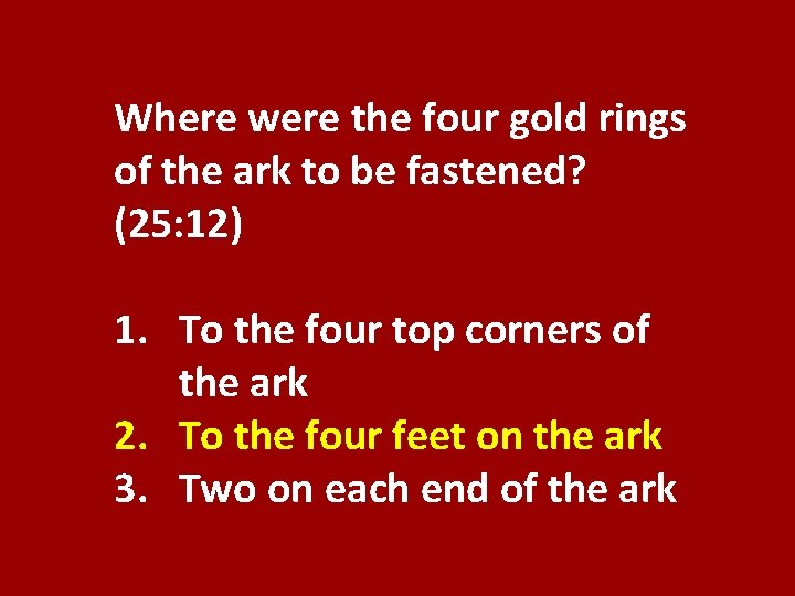 Where were the four gold rings of the ark to be fastened? (25: 12)