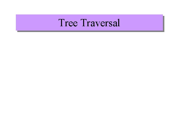 Tree Traversal 