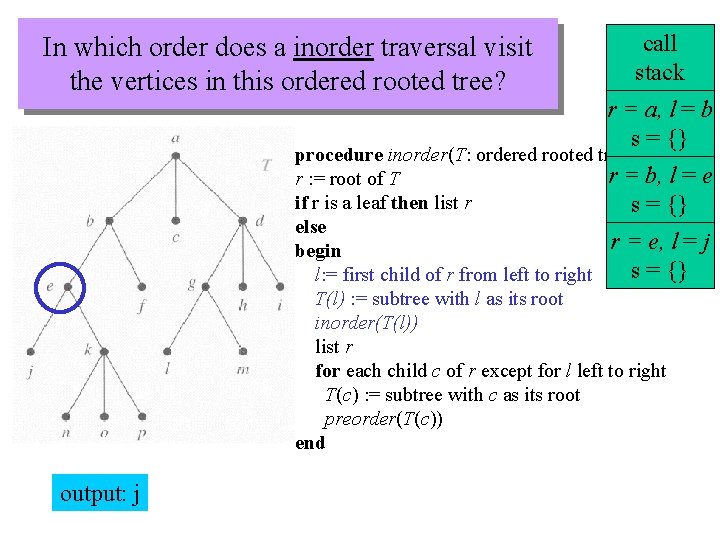 In which order does a inorder traversal visit the vertices in this ordered rooted