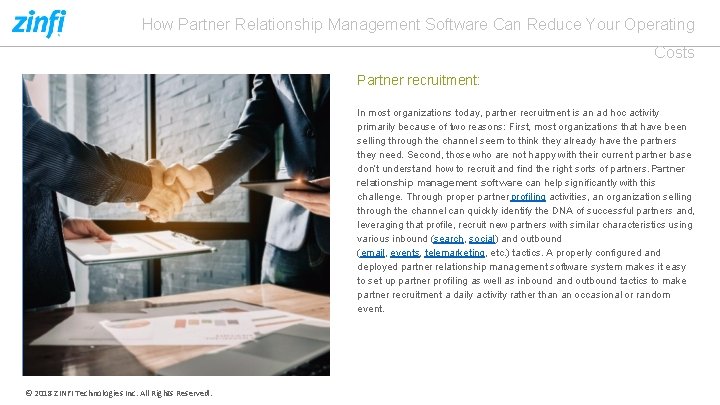 How Partner Relationship Management Software Can Reduce Your Operating Costs Partner recruitment: In most