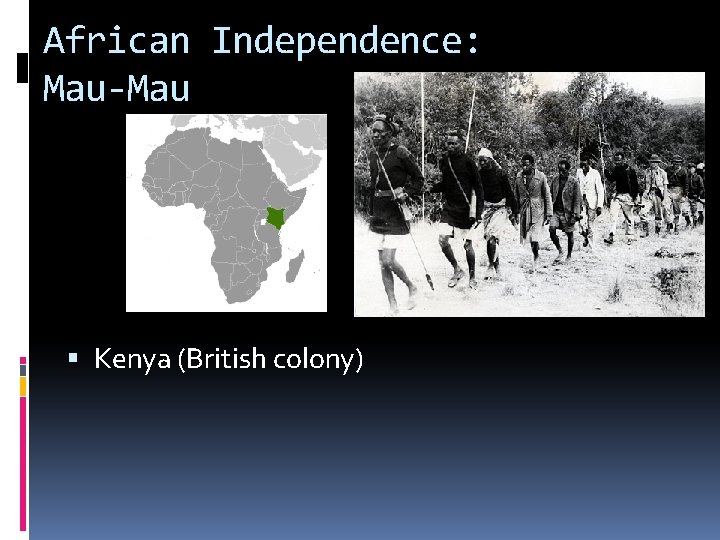 African Independence: Mau-Mau Kenya (British colony) 