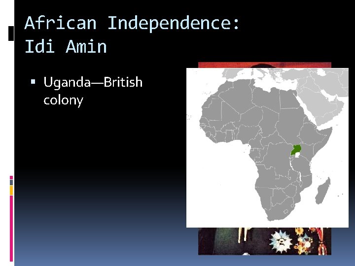 African Independence: Idi Amin Uganda—British colony 