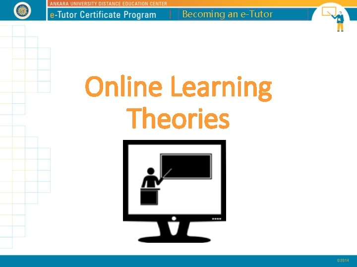 Becoming an e-Tutor Online Learning Theories 