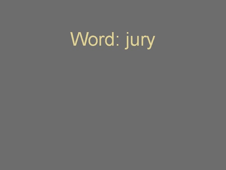 Word: jury 