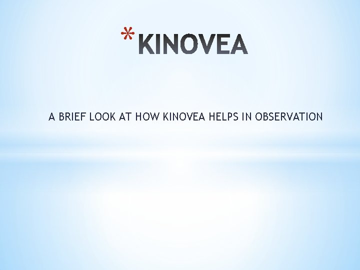 * A BRIEF LOOK AT HOW KINOVEA HELPS IN OBSERVATION 