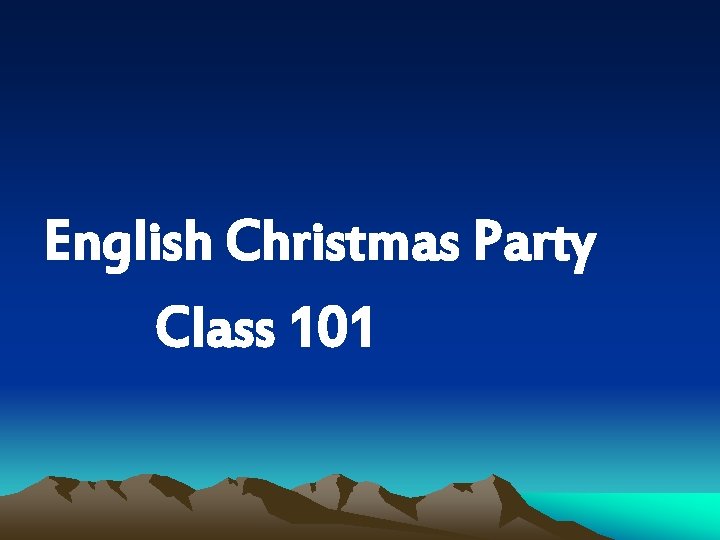 English Christmas Party Class 101 