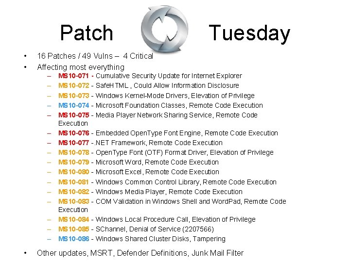 Patch • • 16 Patches / 49 Vulns – 4 Critical Affecting most everything