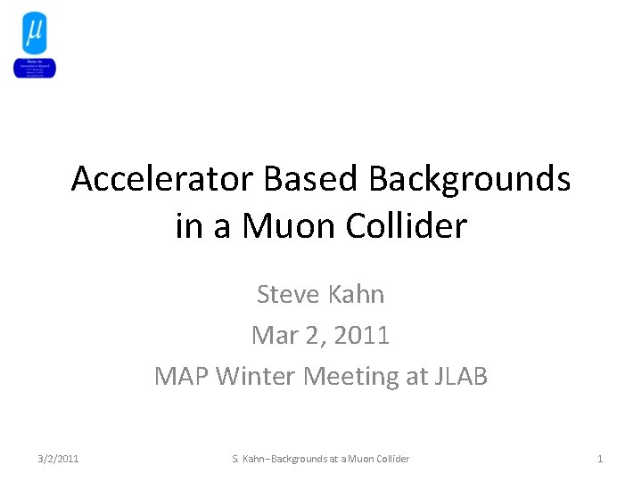 Accelerator Based Backgrounds in a Muon Collider Steve