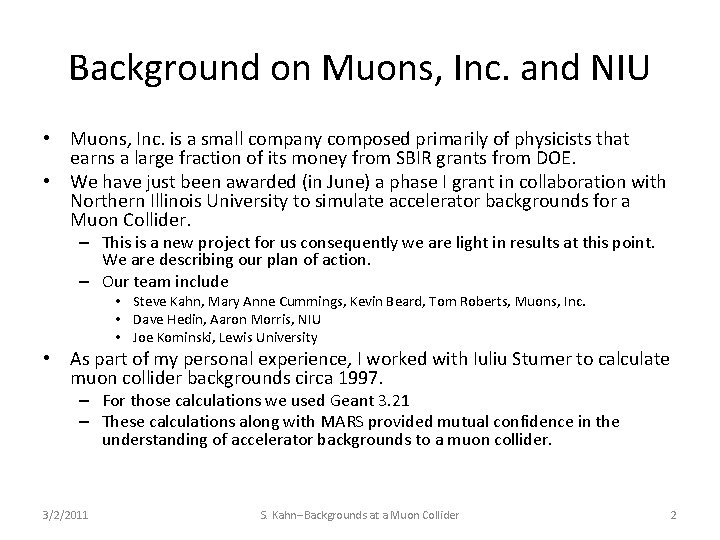 Accelerator Based Backgrounds in a Muon Collider Steve